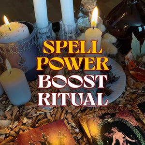 Spell Power Boost Ritual – Amplify Manifestation Energy, Strengthen Intentions