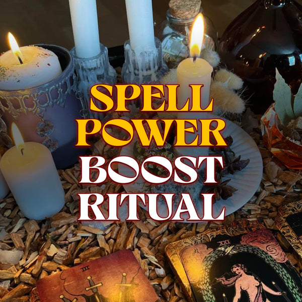 Spell Power Boost Ritual – Amplify Manifestation Energy, Strengthen Intentions