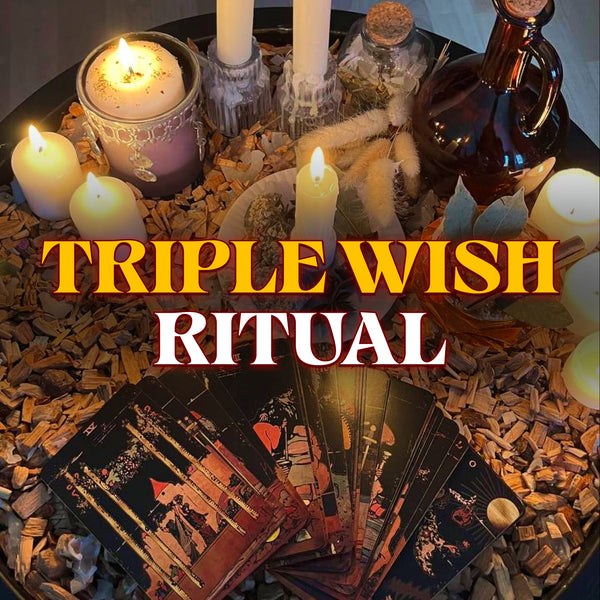 TRIPLE WISH SPELL – Manifest Three Powerful Wishes for Love, Money or Success