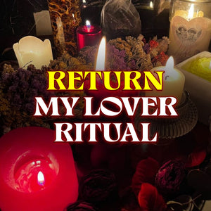 RETURN MY LOVER – Heal Heartbreak, Reunite with Your Ex & Restore Lost Love