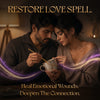 RESTORE LOVE SPELL  – Heal Emotional Wounds & Rekindle True Romantic Feelings