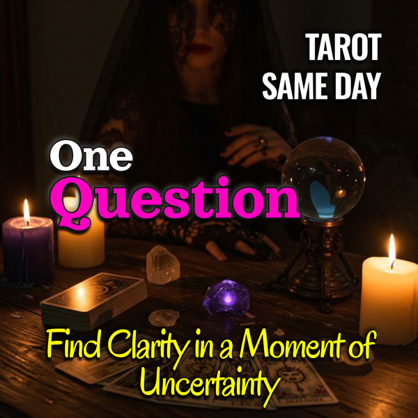 One Question Tarot Reading – Quick Insight, Real Answers, Same Day Delivery