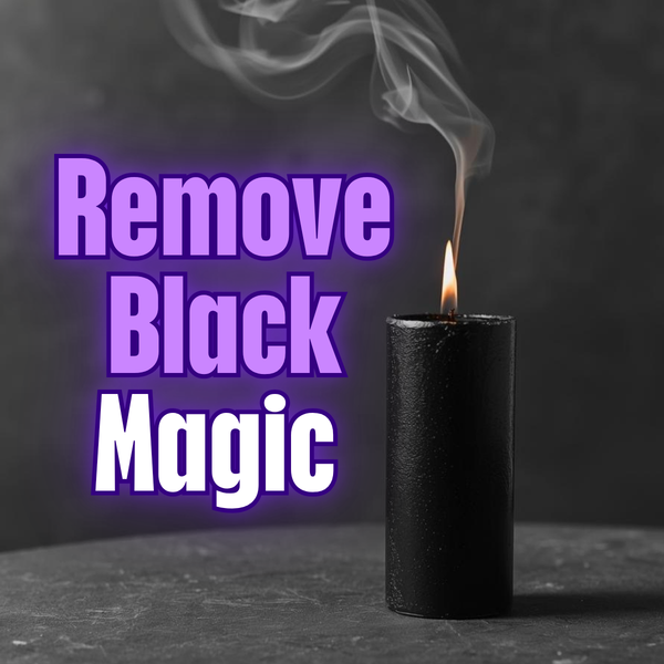 REMOVE BLACK MAGIC – Break Dark Rituals, Destroy Curses & Restore Spiritual Safety