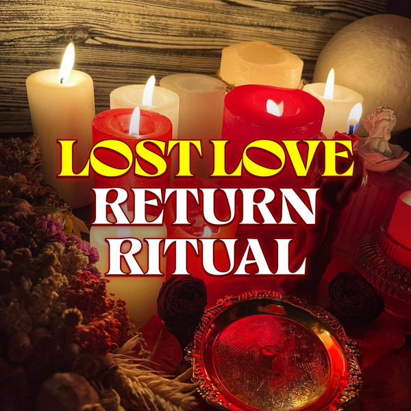LOST LOVE RETURN Spell – Reignite Passion, Heal the Past & Bring Your Lover Back
