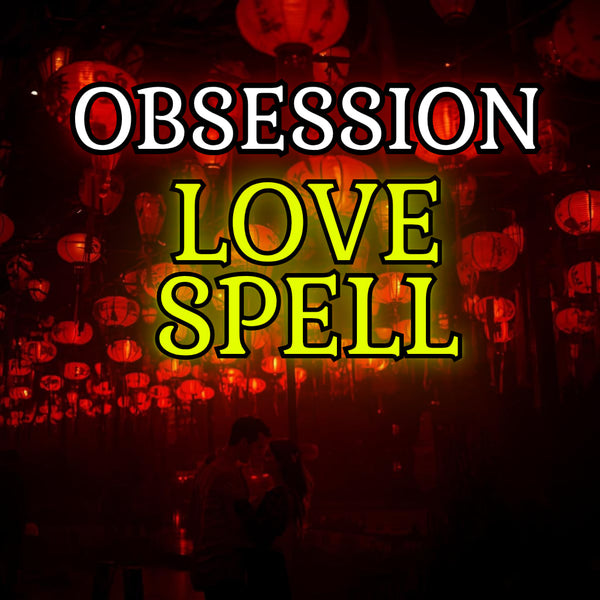 EXTREME LOVE SPELL – Awaken Obsession, Intensify Desire & Powerful Love Spells for True Romance