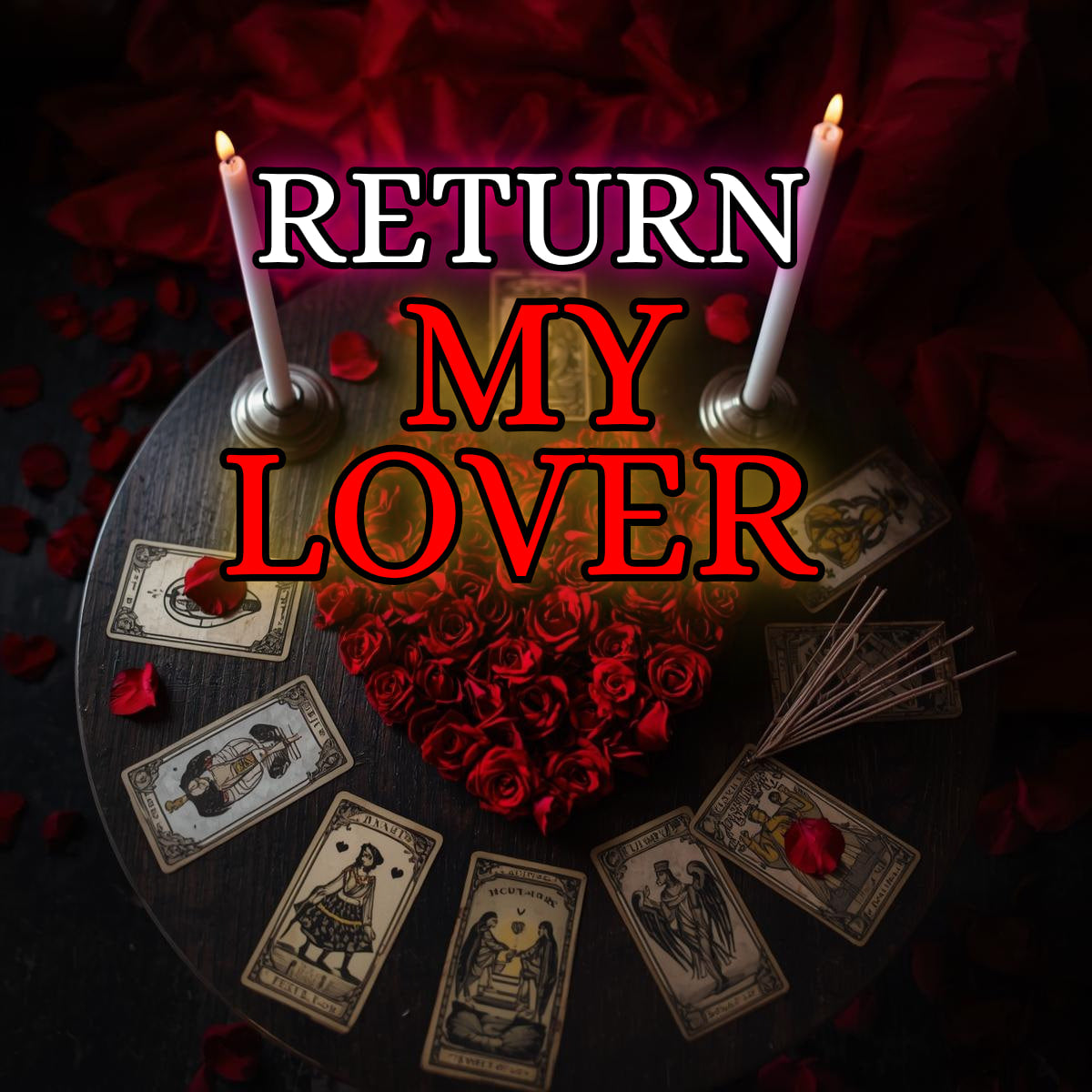 RETURN MY LOVER – Heal Heartbreak, Reunite with Your Ex & Restore Lost Love