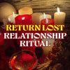 RETURN LOST RELATIONSHIP Spell – Rebuild the Bond, Restore Trust & Reunite Your Hearts